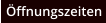 ffnungszeiten